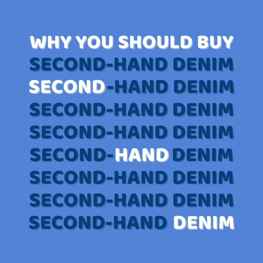 Why You Should Buy Second-Hand Denim - Secondly